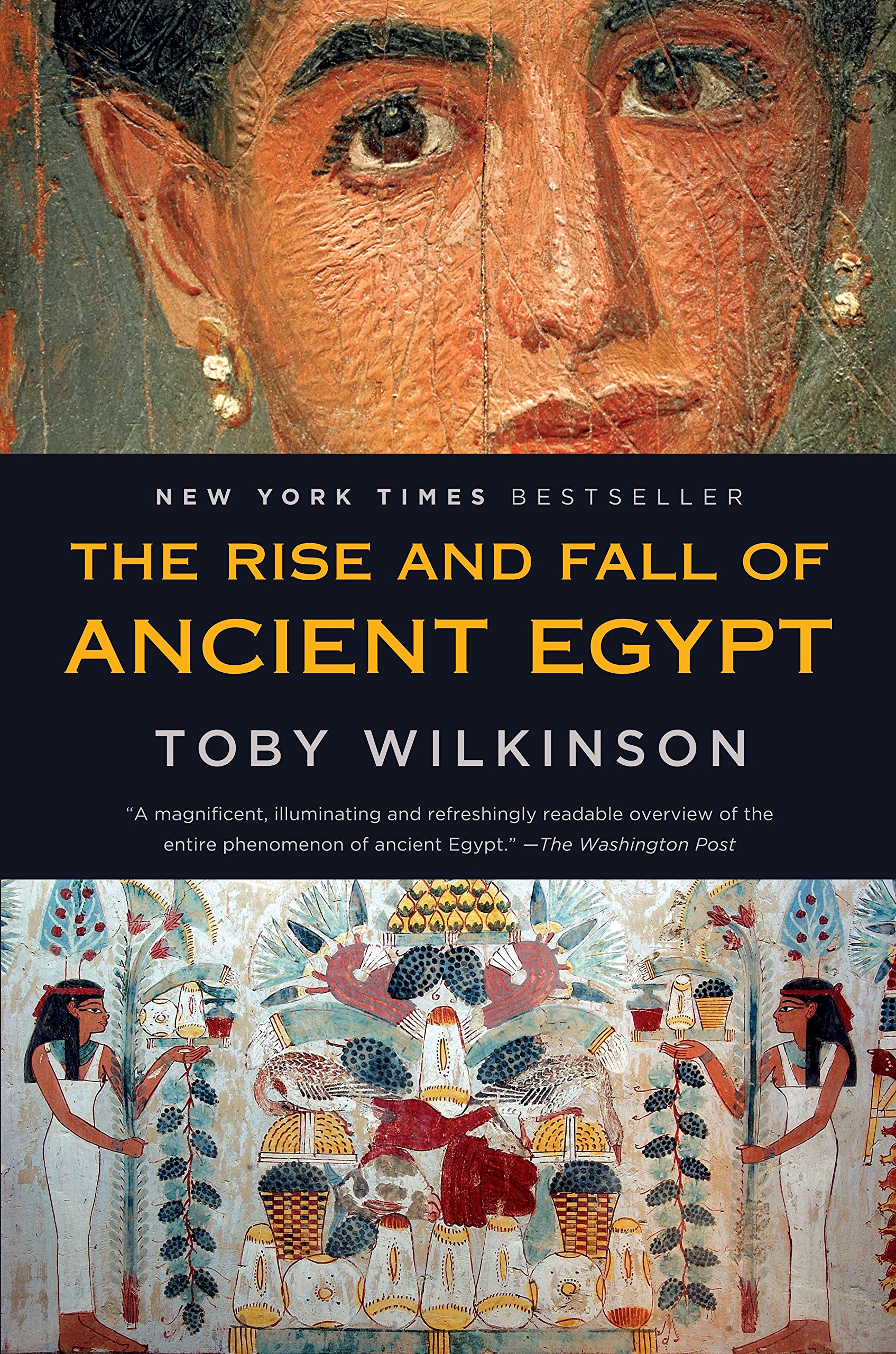 The Rise and Fall of Ancient Egypt: The History of a Civilisation from 3000 BC to Cleopatra